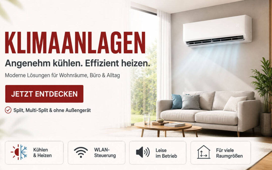 Klimaanlage kaufen – angenehm kühlen, flexibel heizen und Raumklima verbessern